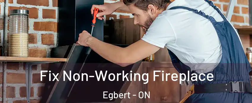  Fix Non-Working Fireplace Egbert - ON