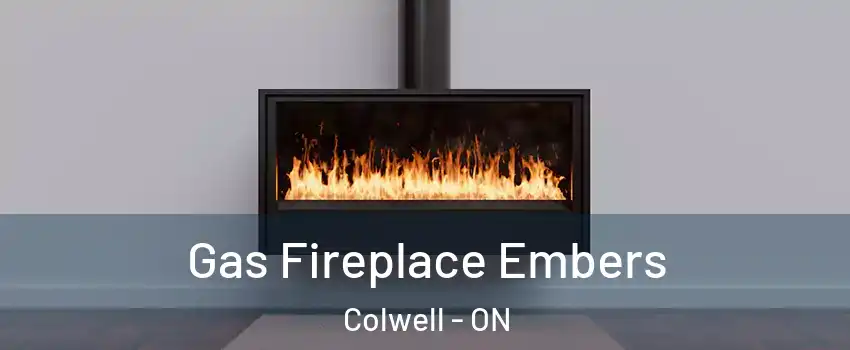  Gas Fireplace Embers Colwell - ON
