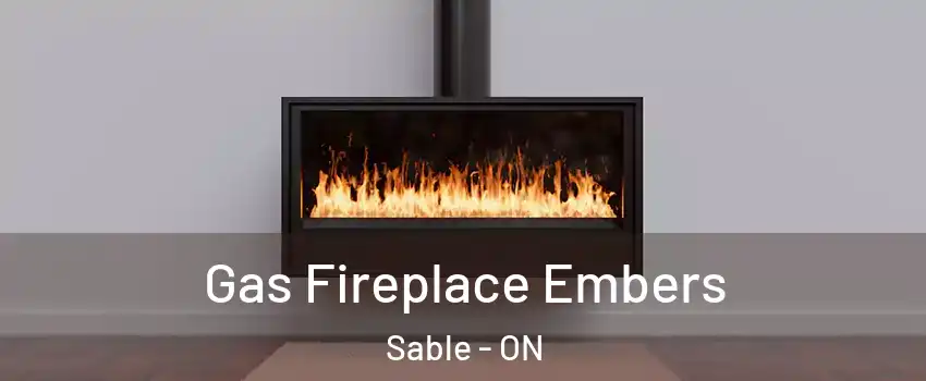 Gas Fireplace Embers Sable - ON