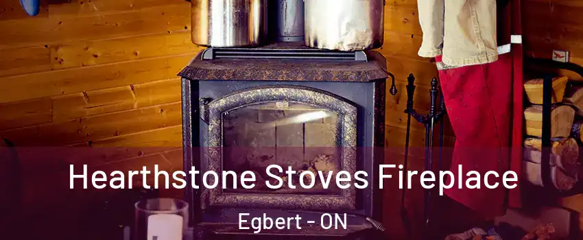  Hearthstone Stoves Fireplace Egbert - ON