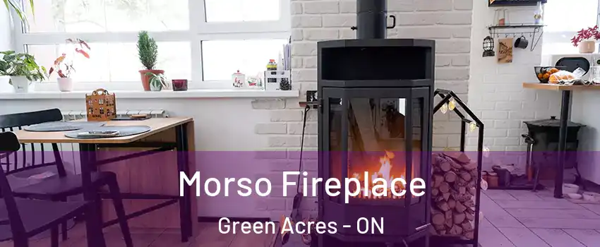  Morso Fireplace Green Acres - ON
