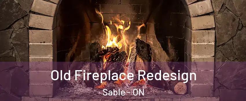  Old Fireplace Redesign Sable - ON