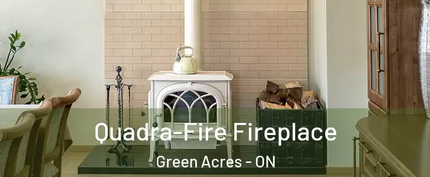  Quadra-Fire Fireplace Green Acres - ON