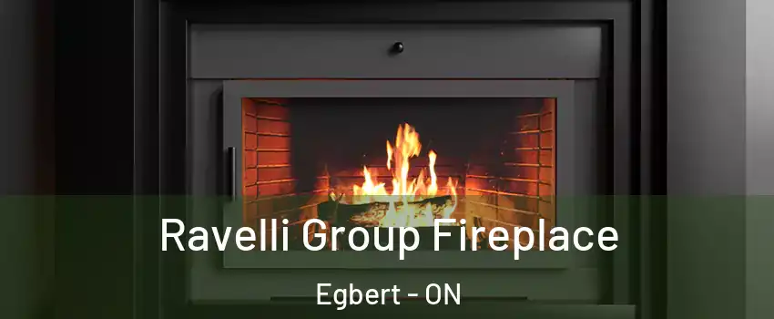  Ravelli Group Fireplace Egbert - ON