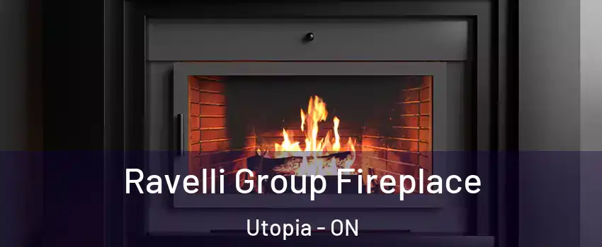 Ravelli Group Fireplace Utopia - ON