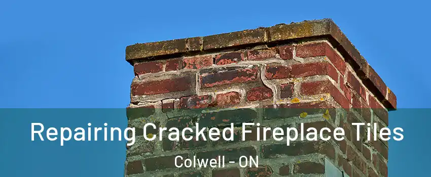  Repairing Cracked Fireplace Tiles Colwell - ON