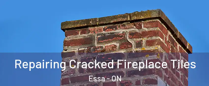  Repairing Cracked Fireplace Tiles Essa - ON