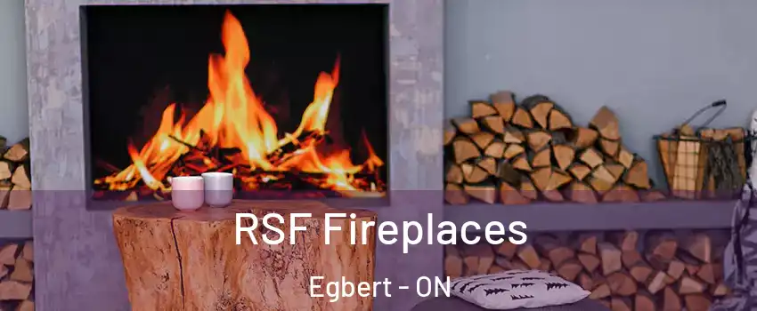  RSF Fireplaces Egbert - ON