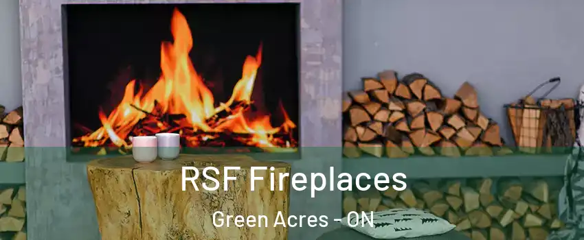  RSF Fireplaces Green Acres - ON