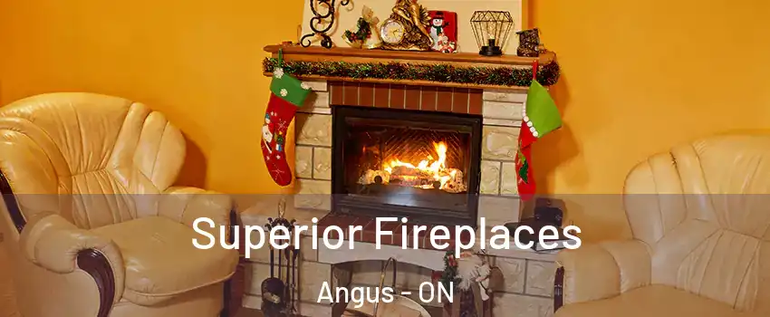  Superior Fireplaces Angus - ON