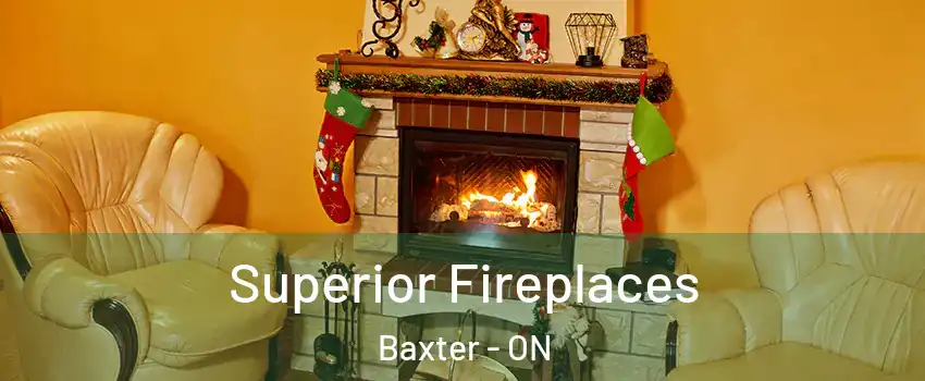  Superior Fireplaces Baxter - ON