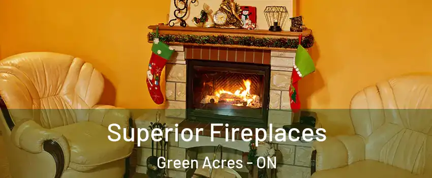  Superior Fireplaces Green Acres - ON