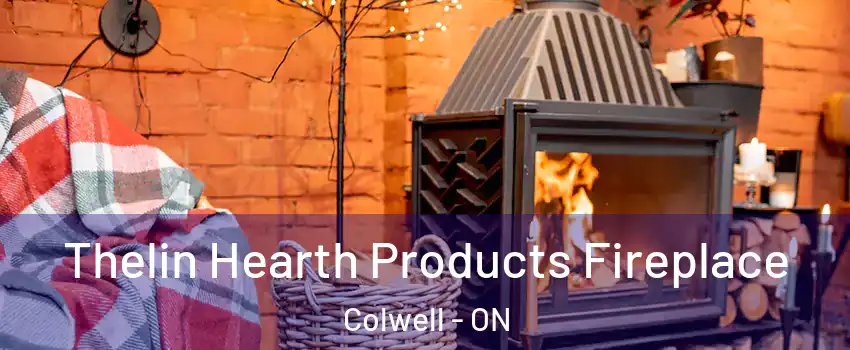  Thelin Hearth Products Fireplace Colwell - ON