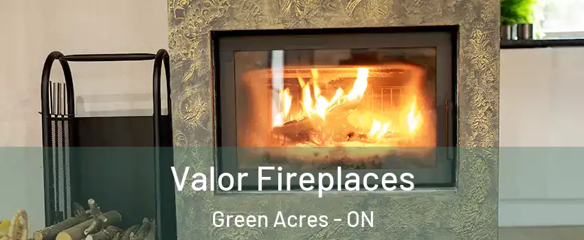  Valor Fireplaces Green Acres - ON