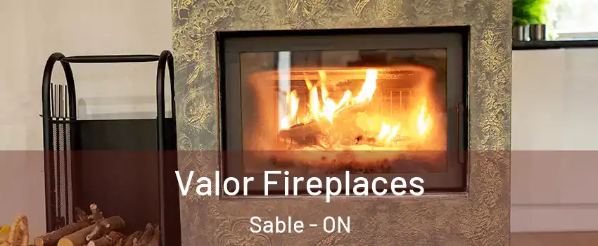  Valor Fireplaces Sable - ON