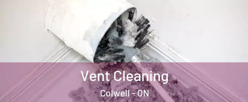  Vent Cleaning Colwell - ON