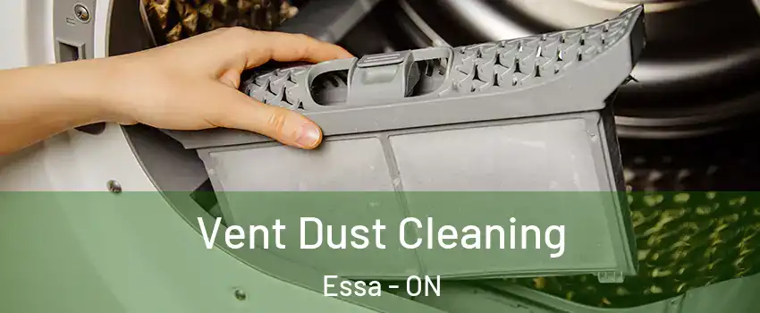  Vent Dust Cleaning Essa - ON