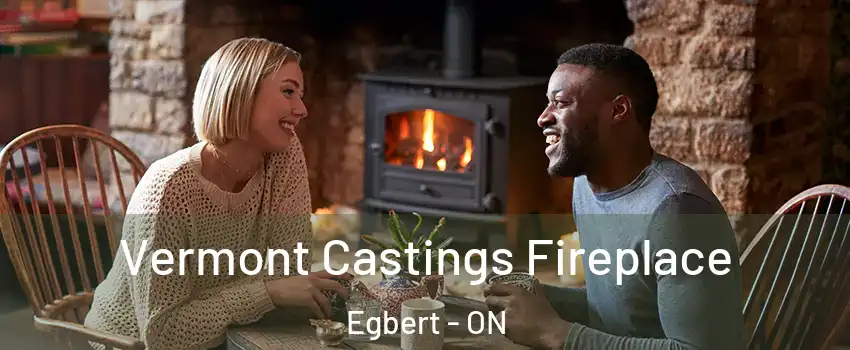  Vermont Castings Fireplace Egbert - ON