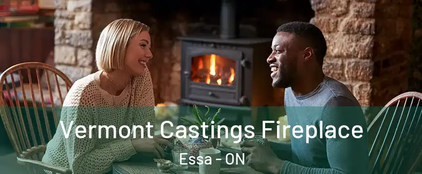  Vermont Castings Fireplace Essa - ON