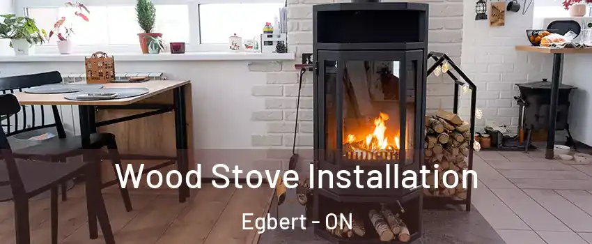  Wood Stove Installation Egbert - ON
