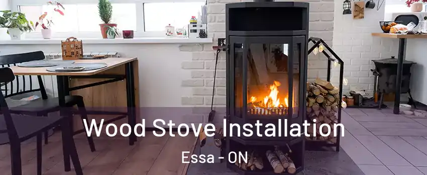  Wood Stove Installation Essa - ON