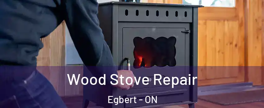 Wood Stove Repair Egbert - ON