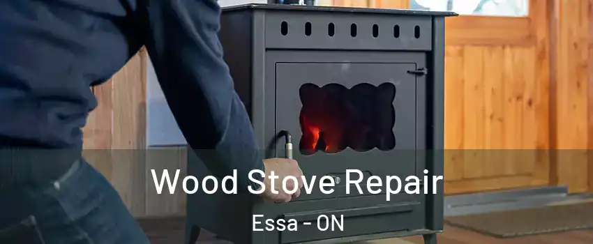  Wood Stove Repair Essa - ON